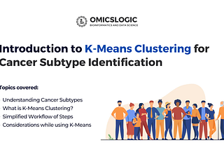 Introduction to K-Means Clustering for Cancer Subtype Identification
