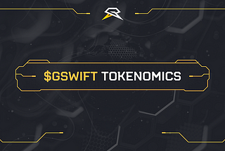 $GSWIFT Tokenomics Revealed — Learn $GSWIFT Details Before IDO