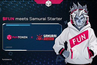 FUNToken Teams Up with Samurai Starter for Exciting Opportunities in Web3 Crowdfunding