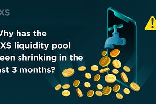 Why has the DXS liquidity pool been shrinking in the last 3 months?