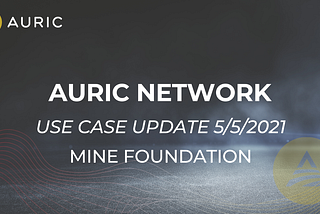 Use Case Update — Mine Foundation