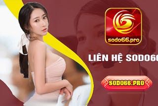 Liên Hệ Sodo66📞📞📞