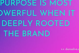 This is how to embrace brand purpose