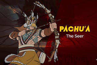 Pachu’a — The Seer’s Lore