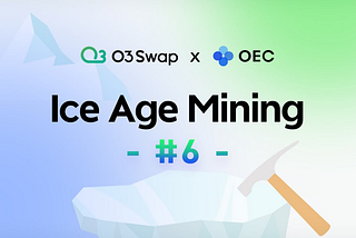 O3 Swap Ice Age Mining #6