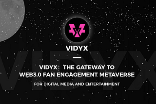 Memperkenalkan VIDYX — Pintu Gerbang ke Web 3.0