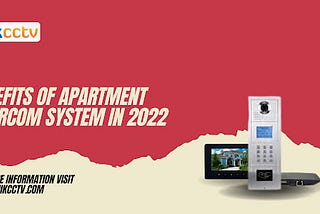 Top Four Benefits of Apartment Intercom System for Your Building in 2022 | UnikCCTV