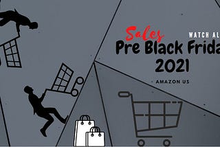 America’s Best Black Friday Deals 2021| Watch Now For The Pre-Black Friday Sales | Big Deals