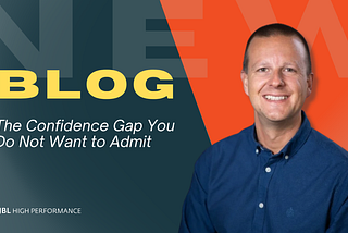 The Confidence Gap You Do Not Want to Admit