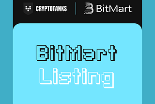 CryptoTanks is listed on BitMart!