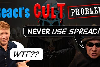 Does React Have A Cult Problem?