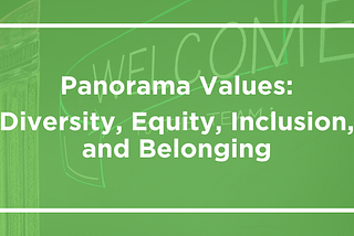 Panorama Values: Diversity, Equity, Inclusion, and Belonging