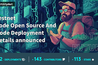 UtilityNet Testnet Code Open Source And Node Deployment Details Announced