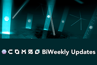 COMBO BiWeekly Updates — (Early July )