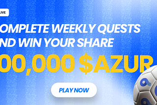 Azuro Live League: Complete Weekly Quests and Win From A 100,000 $AZUR Prize Pool