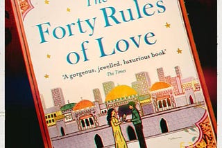 The Forty Rules of Love by Elif Shafak: Book Review — All Readers Aboard