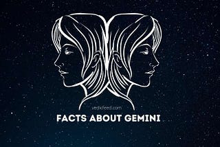 16 Fascinating Facts about Gemini Zodiac Sign