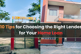 10 Tips for Choosing the Right Lender for Your Home Loan