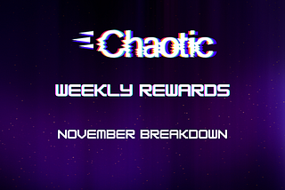 Weekly Rewards Breakdown: November