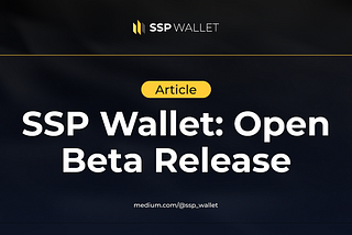 SSP Wallet: Open Beta Release