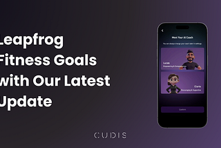 Introducing Sports Mode: Updating Our CUDIS App To Focus On Meeting Your Fitness Goals