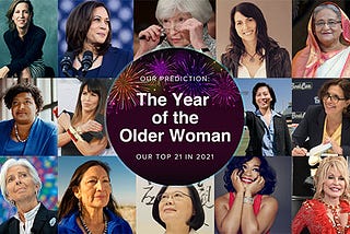 Our Top 21 in 2021 — The Year of the Older Woman