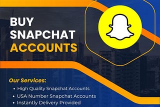Buy Snapchat accounts and simplify your social media management.