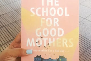 THE SCHOOL FOR GOOD MOTHERS — BOOK REVIEW — Words IN Verse