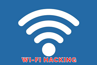 Step-by-Step Complete Beginners guide of Wi-Fi Hacking