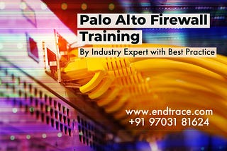 Learn Palo Alto Firewall with best Practice — endtrace