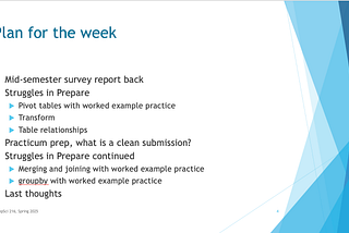 A screenshot of a slide with lines including “mid-semester survey report back”, a bullet saying “Struggles in Prepare” with multiple subbullets under it.