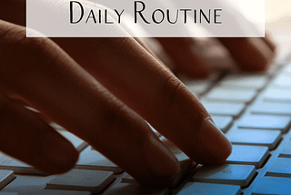How to Create a Healthy Writing Daily Routine