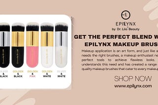 Get the Perfect Blend with EpiLynx Makeup Brushes