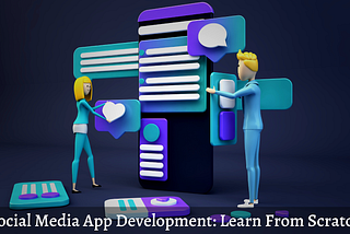 Social Media App Development Software: Learn What You Need!