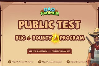 DAO Farmer Public Test Bug Bounty Program