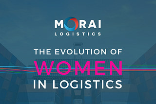 The Evolution of Women in Logistics