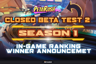 PetaRush Closed Beta Test 2 — Season 1 In-game Ranking Winner Announcement (+ Server Maintenance…