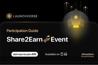 LaunchVerse #Share2Earn Event Participation Guide