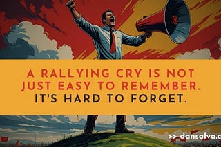 Kill your tagline. Raise your rallying cry.