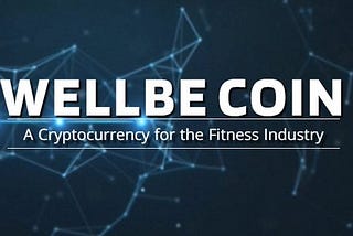 WellBe Coin: The Era of Community Fitness