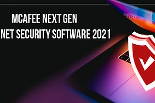McAfee Next Gen Internet Security Software 2021