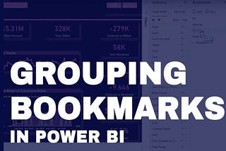 Bookmarks in Power BI: How to Group By Report Page