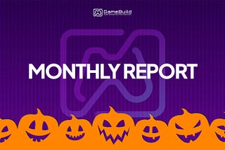 GameBuild Monthly Report: October 2024