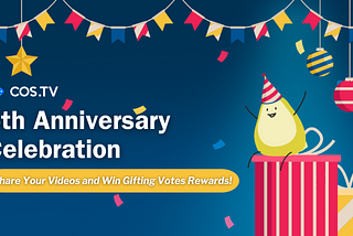 COS.TV 5th Anniversary Celebration: Share Your Videos on Channel VIP & Win 20,000 COS in Rewards!