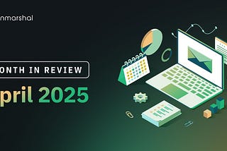 Unmarshal April 2025 Recap
