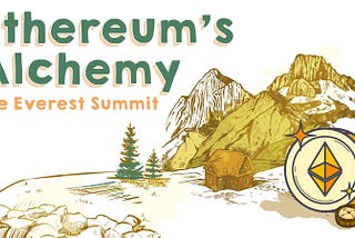 Ethereum’s Alchemy — The Everest Summit, set to shout-out