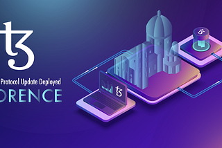 Florence, Tezos’ Sixth Protocol Upgrade Goes Live, Bringing Further Gas Optimizations & More