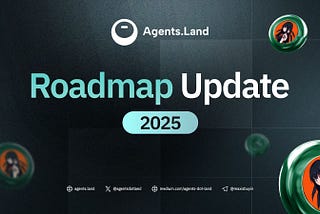 Agents(dot)land Roadmap Update — May 2025