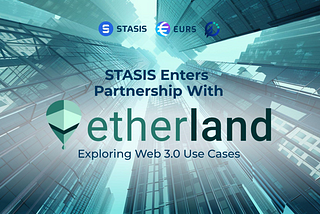 STASIS Partners with Etherland