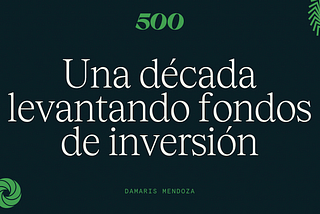 Una década levantando fondos de inversión en LatAm